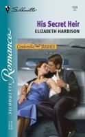 His Secret Heir (Cinderella Brides) (Silhouette Romance, 1528) 0373195281 Book Cover