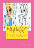 Coloring Book For Teens: Rainbow Teens 1530085055 Book Cover