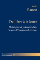 De l'être à la lettre: Philosophie et judaïsme dans l' uvre d'Emmanuel Levinas (HR.BEL AUJOURD') (French Edition) B09Q67XWQ3 Book Cover