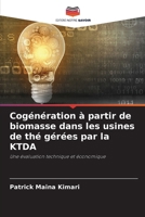 Cogénération à partir de biomasse dans les usines de thé gérées par la KTDA (French Edition) 6209891985 Book Cover