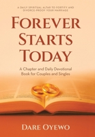 Forever Starts Today: A Chapter and Daily Devotional Book for Couples and Singles B0G528F33Z Book Cover