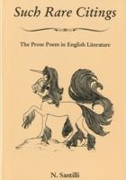 Such Rare Citings: The Prose Poem in English Literature 1611472407 Book Cover