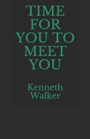 TIME FOR YOU TO MEET YOU 1980958866 Book Cover