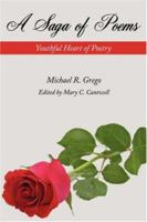 A Saga of Poems: Youthful Heart of Poetry 1434306631 Book Cover