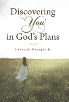 Discovering "You" in God's Plans B0FPLGZJ3Q Book Cover