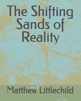 The Shifting Sands of Reality B0DY59V89R Book Cover
