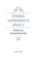 Strange Happenings in Grade 3 1366232070 Book Cover