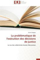 La Probla(c)Matique de L'Exa(c)Cution Des Da(c)Cisions de Justice 3841730310 Book Cover