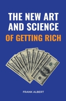 The New Art And Science Of Getting Rich B0CB7G6RXN Book Cover