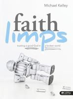 Faith Limps Member Book: Trusting a Good God in a Broken World 1415872236 Book Cover