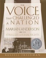 The Voice That Challenged a Nation: Marian Anderson and the Struggle for Equal Rights (Bccb Blue Ribbon Nonfiction Book Award) 0618159762 Book Cover