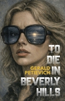 To Die in Beverly Hills 067163156X Book Cover