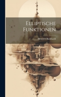 Elliptische Funktionen 1020725540 Book Cover