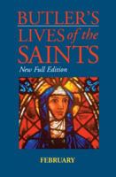 Butler's Lives of the Saints: February (New Full Edition) 0814623786 Book Cover