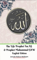 The Life of Prophet Isa AS and Prophet Muhammad SAW English Edition Hardcover Version 1715791959 Book Cover