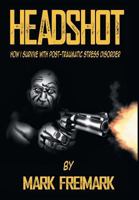Headshot: "How I Survive with Post-Traumatic Stress Disorder Ptsd " 1946735280 Book Cover
