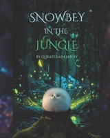 Snowbey: In The Jungle B0C1J9CX78 Book Cover