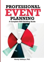 Professional Event Planning: A Complete Skill-Building Guide B0DQHRTTJ3 Book Cover