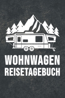 Wohnwagen Reisetagebuch: Wohnwagen Reisetagebuch Reiselogbuch A5, Wohnmobil Camping Tagebuch 169267532X Book Cover