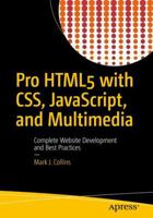 Pro HTML5 with CSS, JavaScript, and Multimedia: Complete Website Development and Best Practices 1484224620 Book Cover