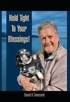 Hold Tight to Your Blessings 1638379297 Book Cover