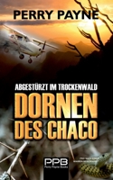 Abgestürzt im Trockenwald - Dornen des Chaco (German Edition) 3740782404 Book Cover
