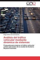 Analisis del Trafico Vehicular Mediante Dinamica de Sistemas 3659010332 Book Cover