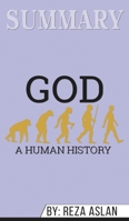 Summary of God: A Human History by Reza Aslan 1690406585 Book Cover