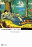 Thinking About Religion: An Historical Introduction to Theories of Religion 1444330845 Book Cover
