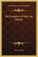 The Evolution Of Man The Thinker 1425330614 Book Cover