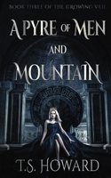 A Pyre of Men and Mountain 1737537745 Book Cover