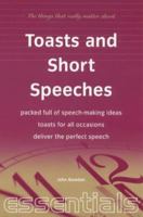 Toasts and Short Speeches: Packed Full of Speech-Making Ideas - Toasts for All Occasions - Deliver the Perfect Speech (Essentials) 1857035895 Book Cover