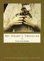 My Heart's Treasure: Inspiration for the Spirit and Soul 160247771X Book Cover