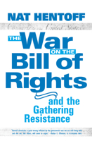 The War on the Bill of Rights—and the Gathering Resistance 1583226214 Book Cover