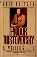 Fyodor Dostoyevsky: A Writer's Life 067081914X Book Cover