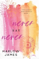 Never Say Never: The Ladies Who Brunch Book 1 B0CSWZZ1JD Book Cover