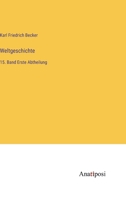 Weltgeschichte: 15. Band Erste Abtheilung 3382034808 Book Cover