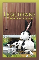 Leggtowne Chronicles 1489749837 Book Cover