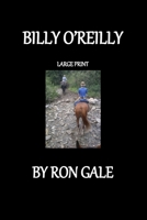 Billy O'Reilly Large Print 1775009173 Book Cover