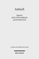 Antioch : The Many Faces of Antioch - Intellectual Exchange and Religious Diversity, CE 350-450 3161551265 Book Cover