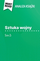 Sztuka wojny ksiazka Sun Zi (Analiza ksiazki): Pelna analiza i szczególowe podsumowanie pracy (Polish Edition) 2808616325 Book Cover