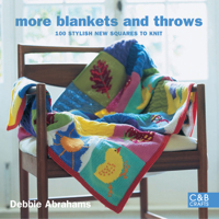 More Blankets and Throws: 100 Stylish New Squares to Knit (C&B Crafts) 1843405083 Book Cover