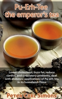 Pu-Erh-Tee - the emperor's tea 1639570764 Book Cover