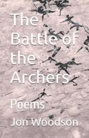 The Battle of the Archers: Poems B0G4WTSD6M Book Cover