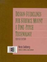 Design Guidelines for Surface Mount and Fine Pitch Technology (McGraw-Hill's Electronic Packaging & Interconnection) 0070595771 Book Cover