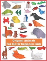 origami animals fun kit for beginners kids: origami animals fun kit for beginners , 100 modules About Animals, elephant,bear,dog, cat,snake,turtle and Much More Fun for Adults and Kids. B09CRW21K1 Book Cover