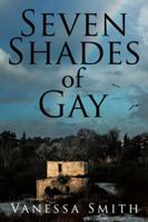 Seven Shades of Gay 1524606707 Book Cover