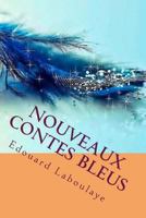 Nouveaux contes bleus 1530395313 Book Cover