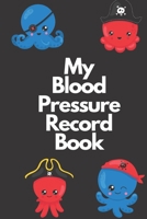 My Blood Pressure Record Book B084DG7LFQ Book Cover