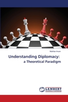 Understanding Diplomacy: a Theoretical Paradigm 6203307025 Book Cover